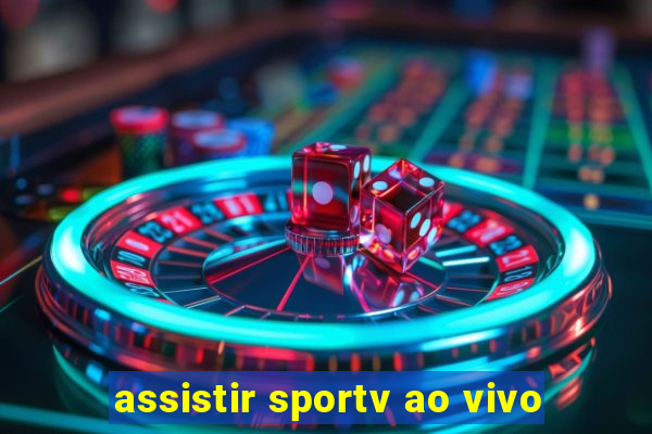 assistir sportv ao vivo