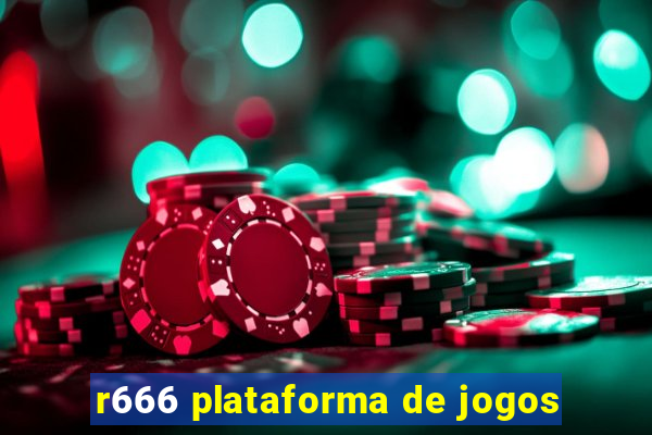 r666 plataforma de jogos