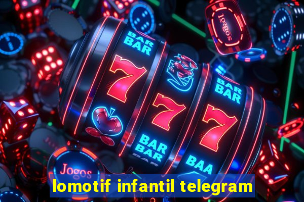 lomotif infantil telegram