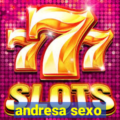 andresa sexo