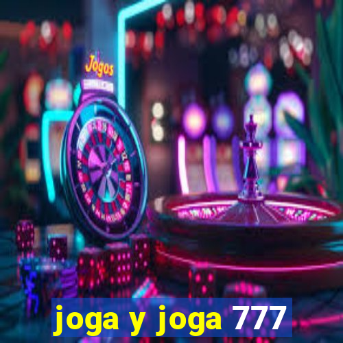 joga y joga 777