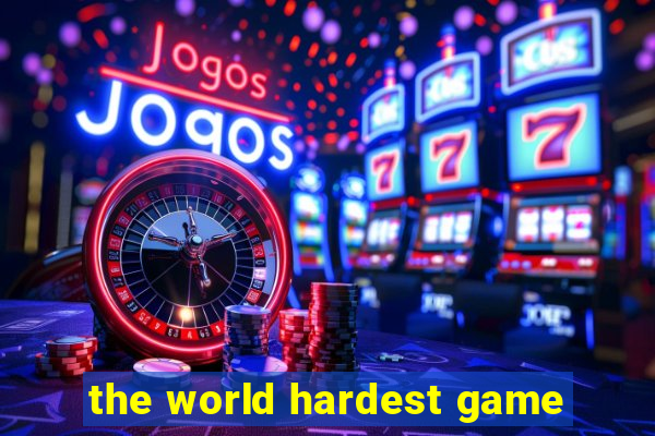 the world hardest game