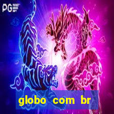 globo com br absolutamente noticias