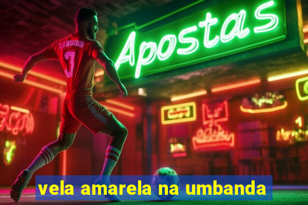 vela amarela na umbanda