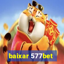 baixar 577bet