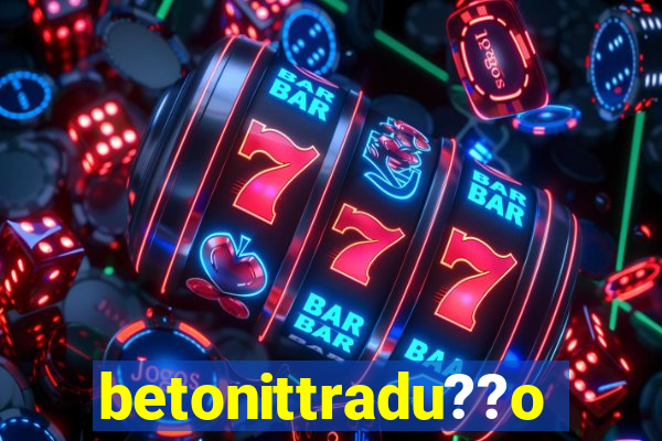 betonittradu??o