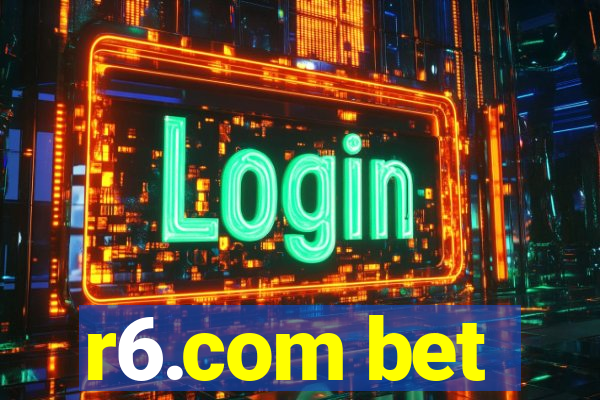 r6.com bet