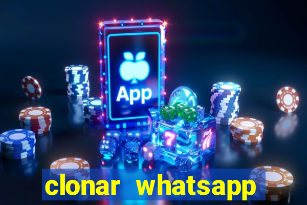 clonar whatsapp normal gratis