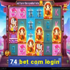 74 bet com login