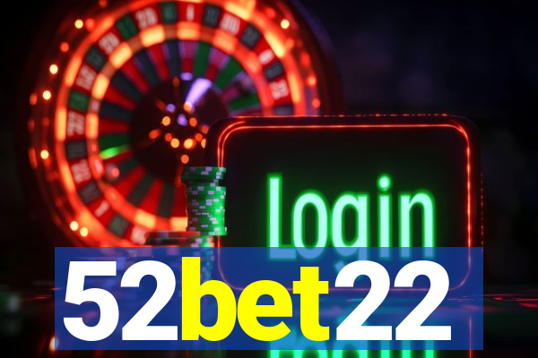 52bet22