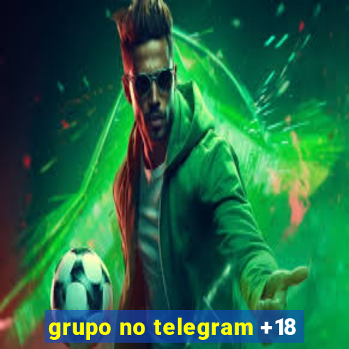 grupo no telegram +18