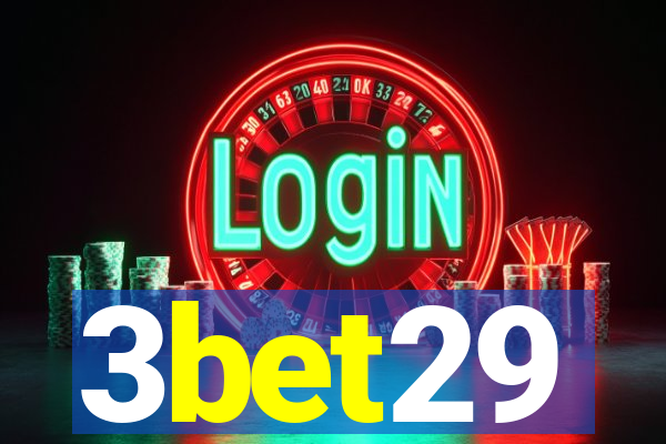 3bet29