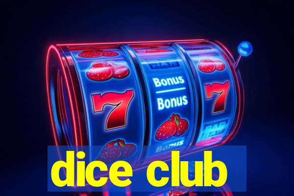 dice club