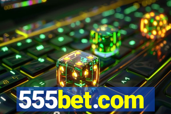 555bet.com