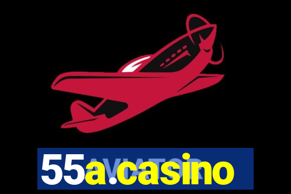 55a.casino