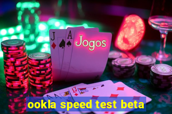 ookla speed test beta