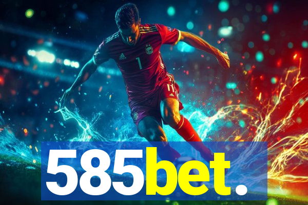 585bet.