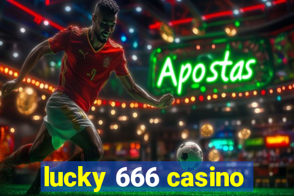 lucky 666 casino