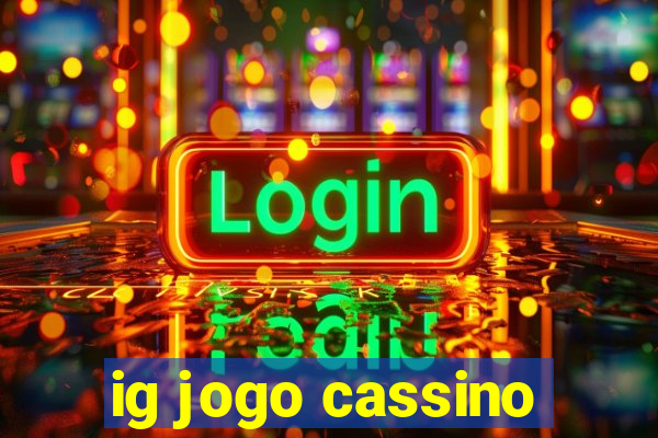 ig jogo cassino