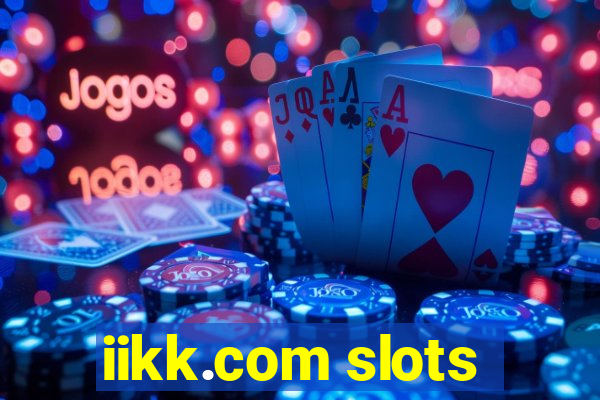 iikk.com slots