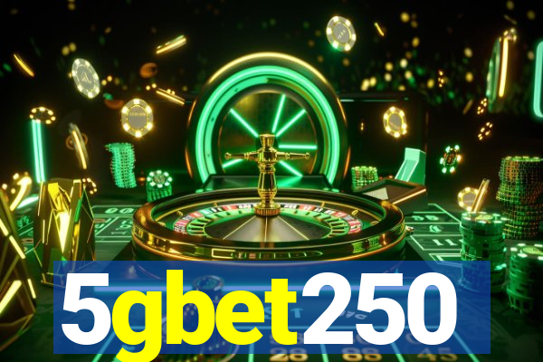 5gbet250