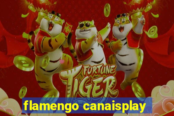 flamengo canaisplay