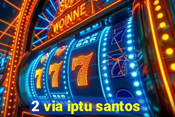 2 via iptu santos