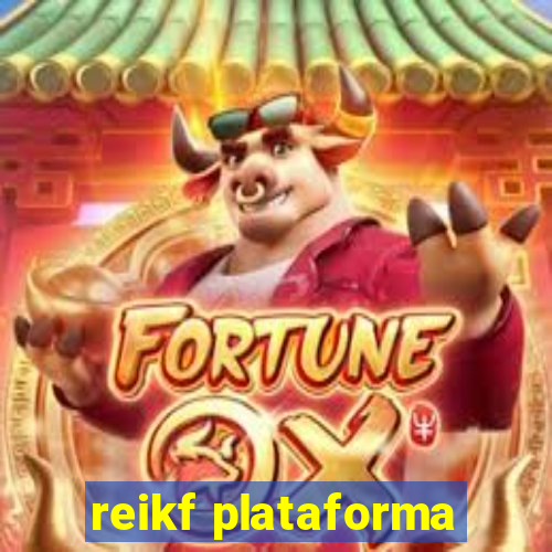 reikf plataforma