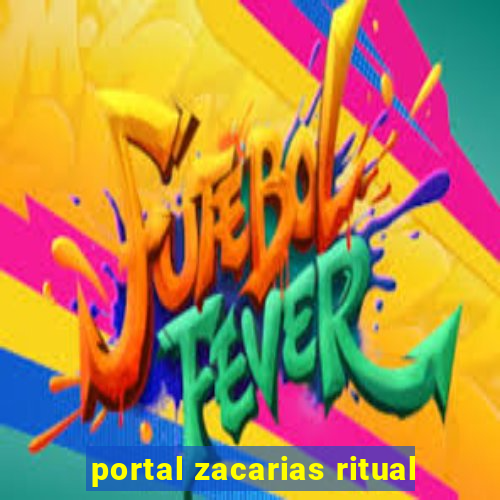 portal zacarias ritual