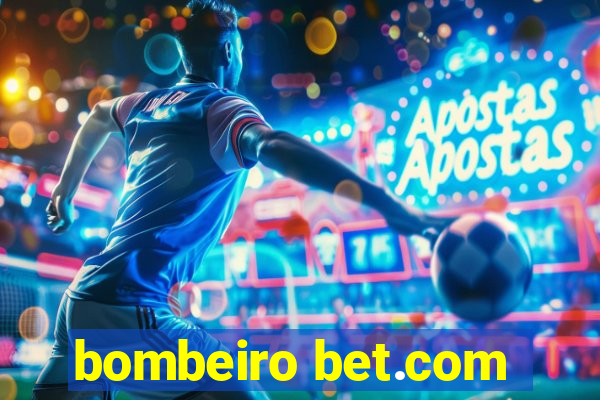 bombeiro bet.com