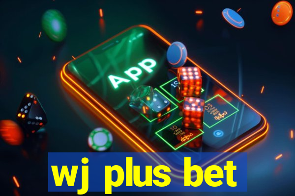 wj plus bet