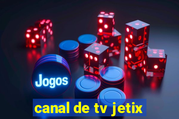 canal de tv jetix