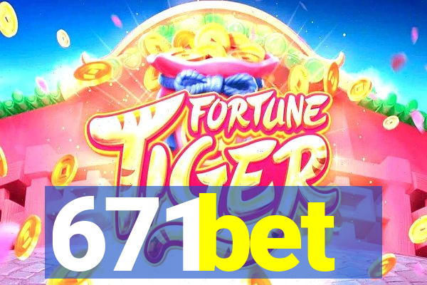 671bet