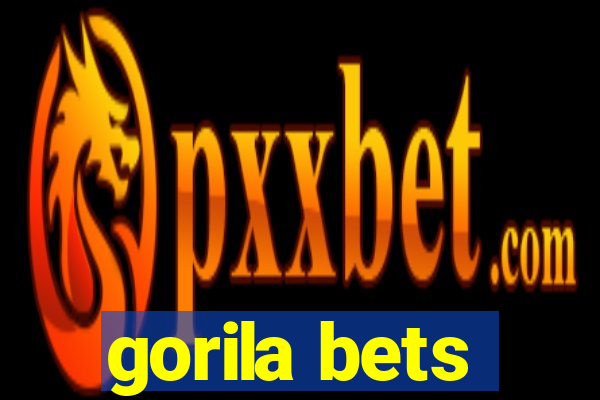 gorila bets