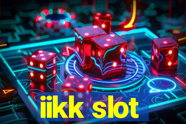 iikk slot