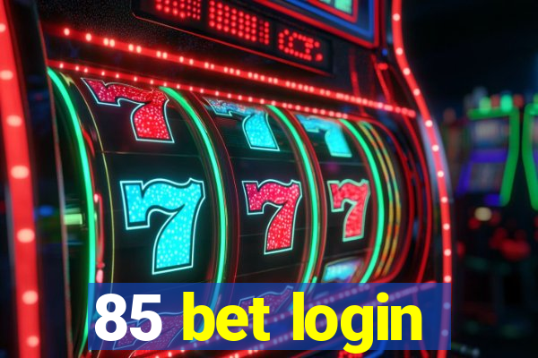 85 bet login