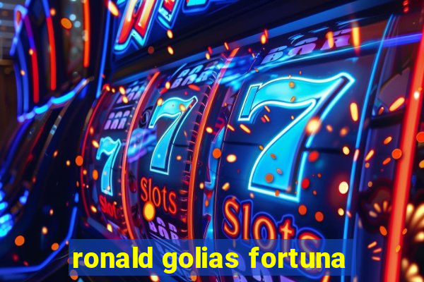 ronald golias fortuna