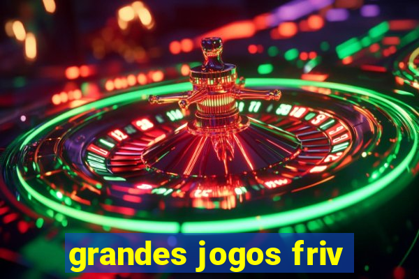 grandes jogos friv