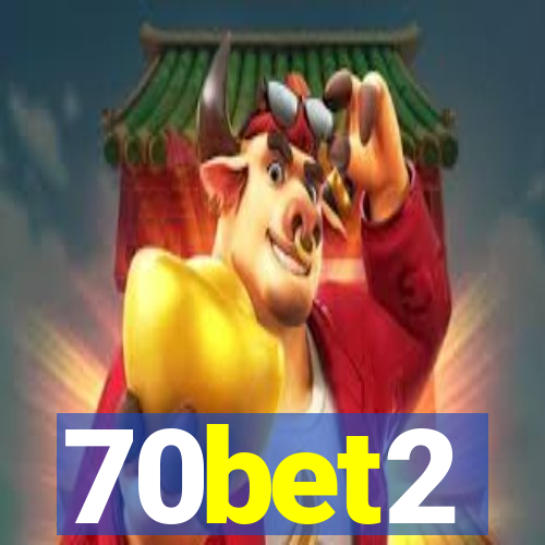 70bet2