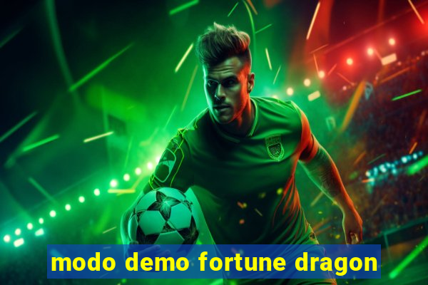 modo demo fortune dragon