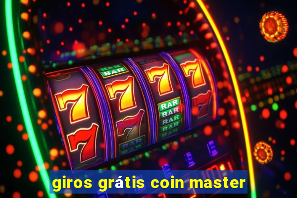 giros grátis coin master