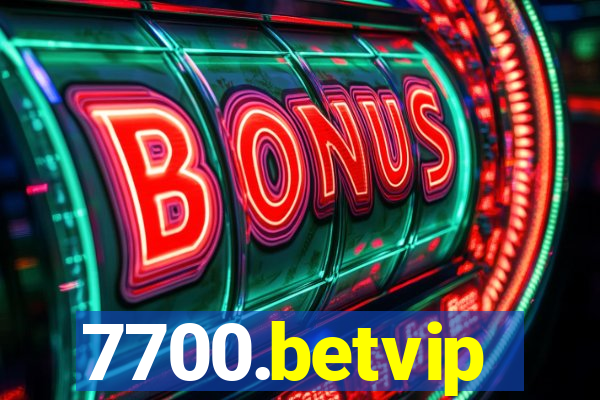 7700.betvip