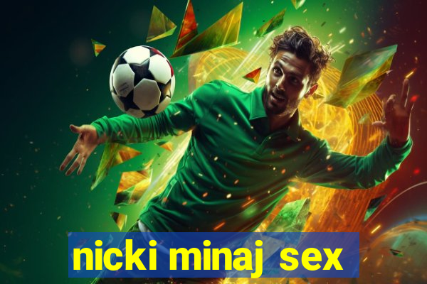 nicki minaj sex