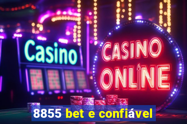 8855 bet e confiável