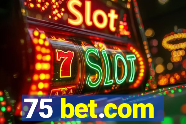 75 bet.com