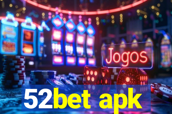 52bet apk