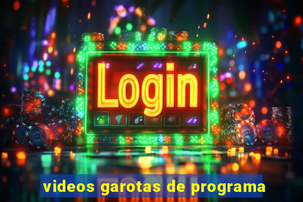 videos garotas de programa