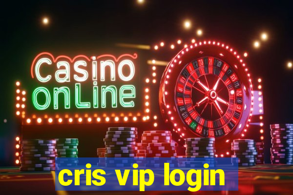 cris vip login