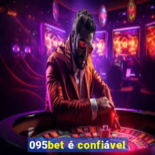 095bet é confiável