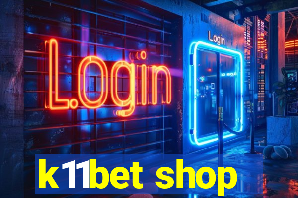 k11bet shop